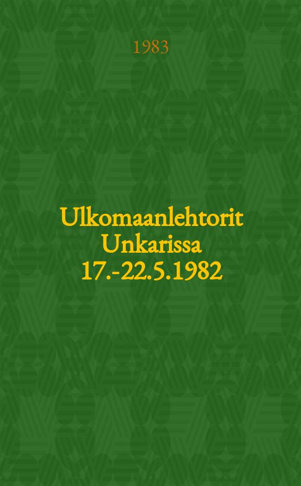 Ulkomaanlehtorit Unkarissa 17.-22.5.1982