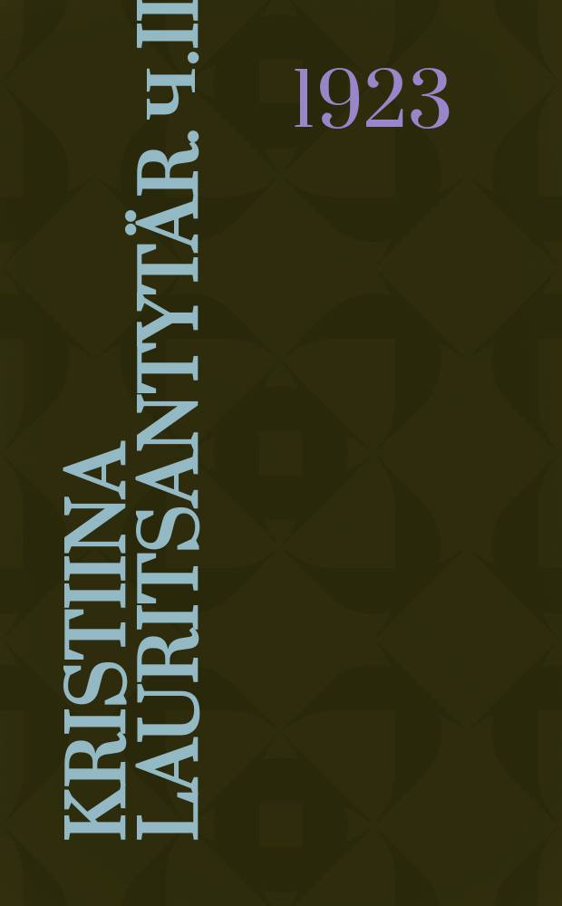 Kristiina Lauritsantytär. Ч.II : Emäntä