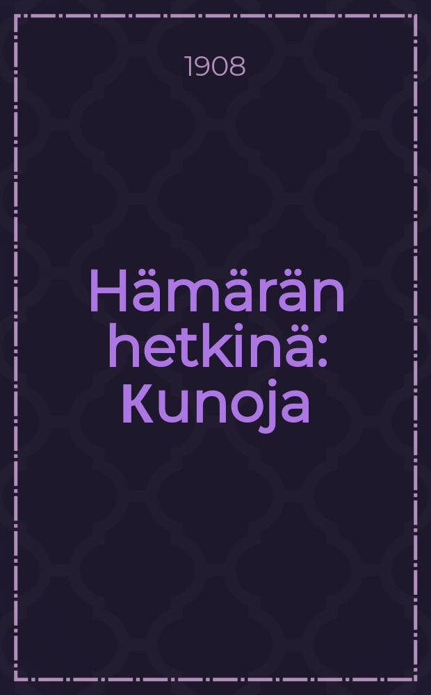 Hämärän hetkinä : Кunoja = Стихи. В сумерках