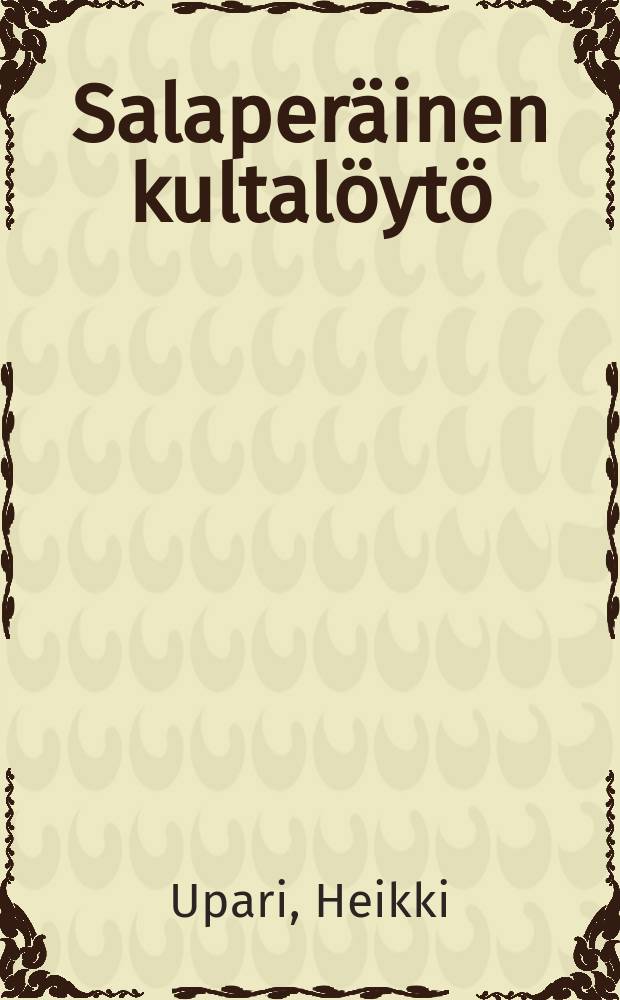 Salaperäinen kultalöytö = Таинственная находка золота