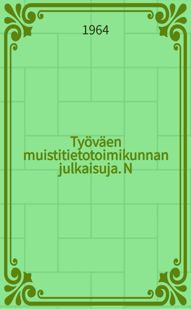 Työväen muistitietotoimikunnan julkaisuja. N:o1 : Aatteet ja vaatteet