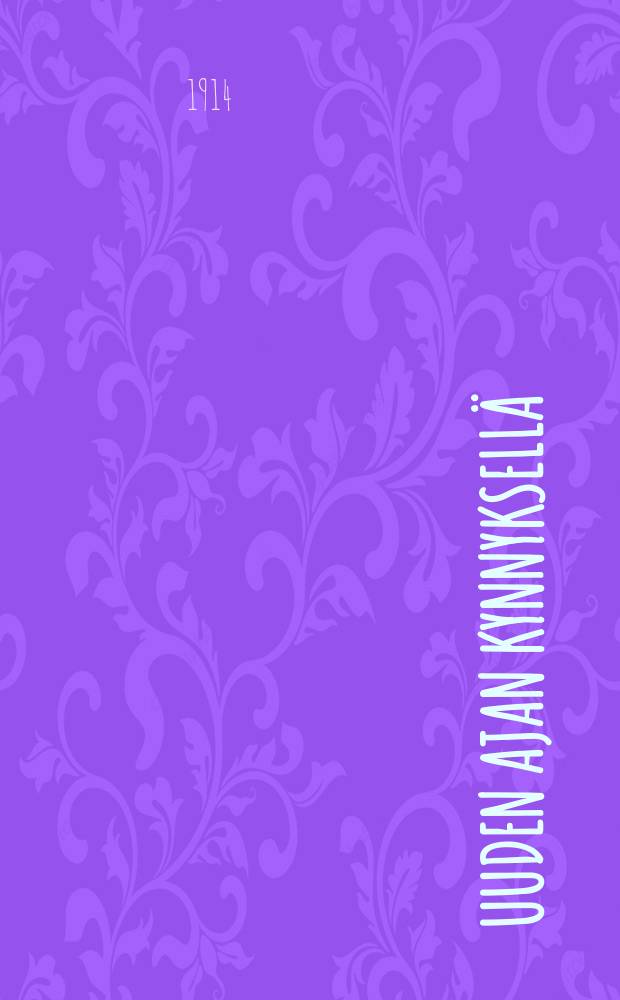 Uuden ajan kynnyksellä : Suomen työväen albumi 1899-. XVII,1914