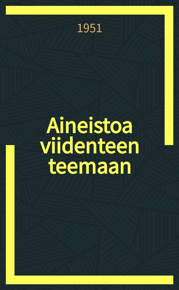 Aineistoa viidenteen teemaan : Leniniläis-Stalinilainen Kommunistinen nuorisoliitto on Kommunistisen puolueen uskollinen auttaja ja taistelureservi : Opiskelutilaisuus 22-24