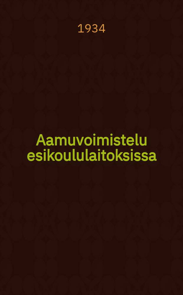 Aamuvoimistelu esikoululaitoksissa