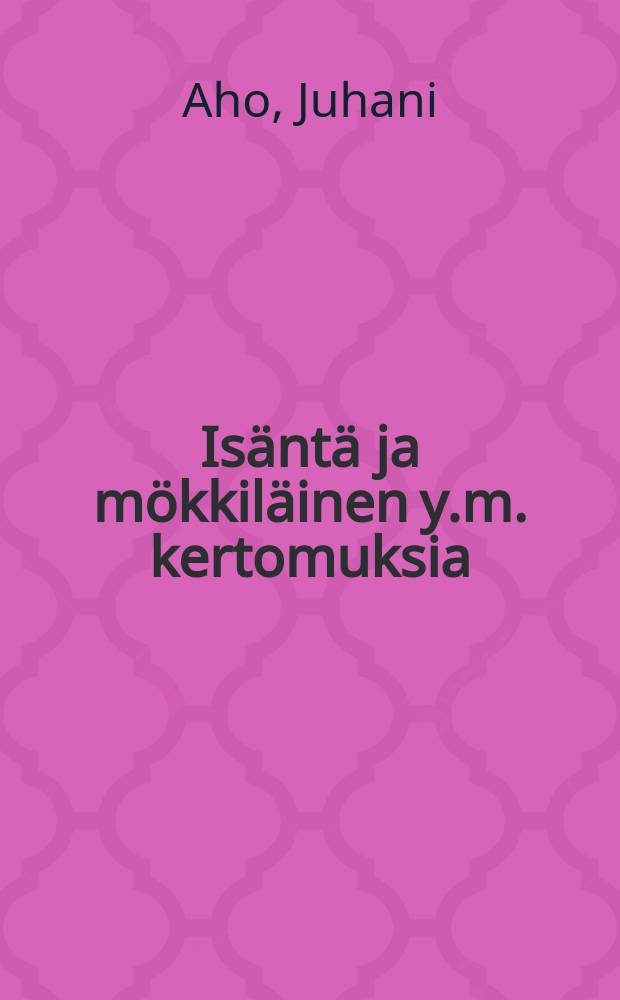 Isäntä ja mökkiläinen y.m. kertomuksia = Хозяин бобыль и др.рассказы