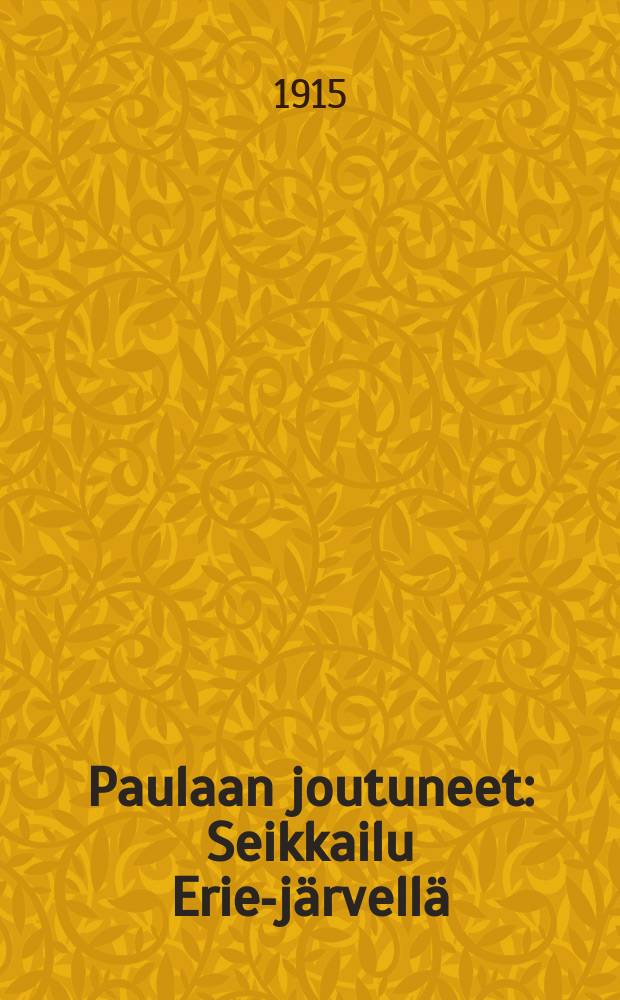 Paulaan joutuneet : Seikkailu Erie-järvellä