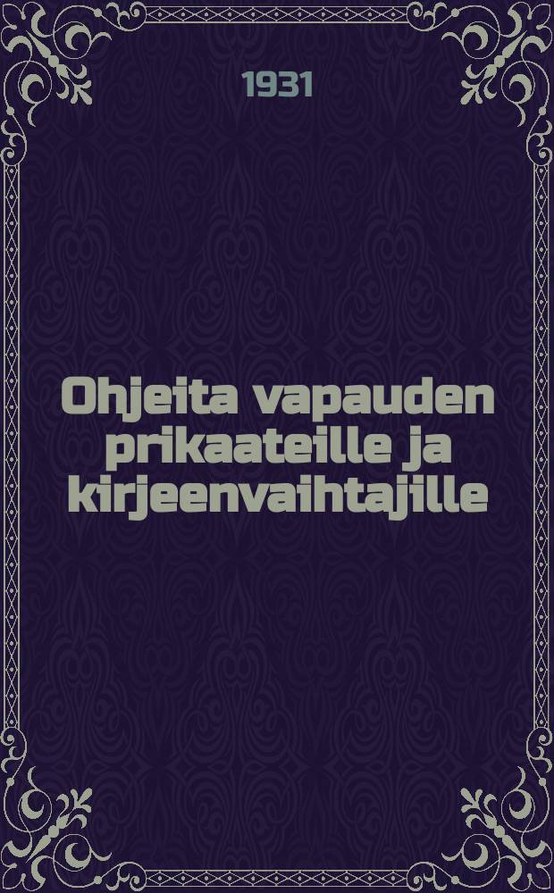 Ohjeita vapauden prikaateille ja kirjeenvaihtajille