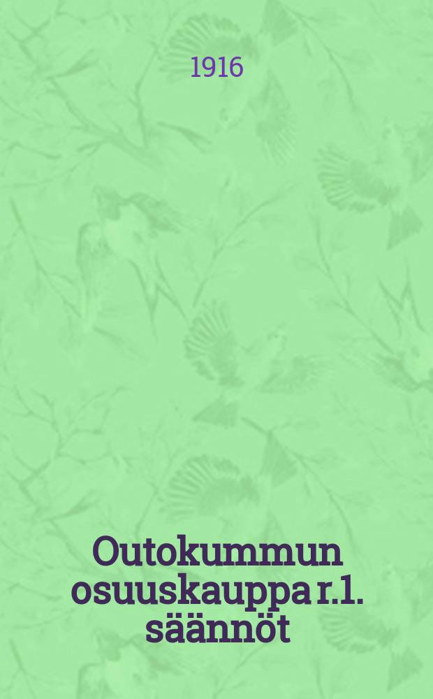 Outokummun osuuskauppa r.1. säännöt = Устав потребительского общества в местечке Оутокумпу.