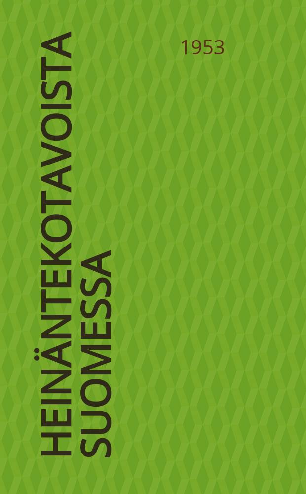 Heinäntekotavoista Suomessa