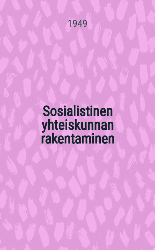 Sosialistinen yhteiskunnan rakentaminen : Neuvostoliitossa : Oppivuosi 1949-1950