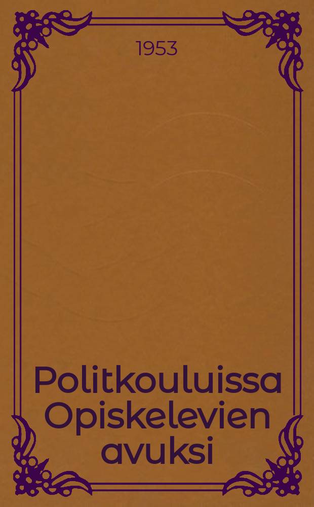 Politkouluissa Opiskelevien avuksi : Opiskeluaineistoa toiseen teemaan