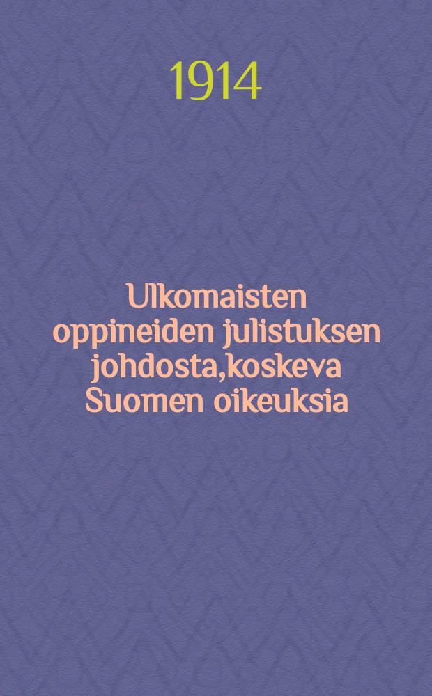 Ulkomaisten oppineiden julistuksen johdosta,koskeva Suomen oikeuksia : Käännös venäjän kielestä