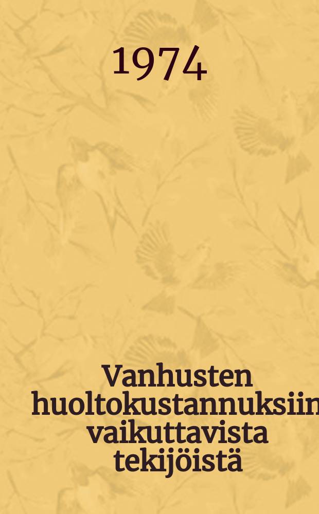 Vanhusten huoltokustannuksiin vaikuttavista tekijöistä