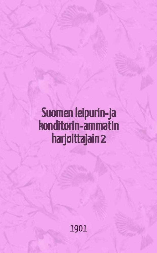 Suomen leipurin-ja konditorin-ammatin harjoittajain 2:sen yleisen kokouksen pöytäkirja pidetty Viipurissa maalisk.27 ja 28 p:nä 1901 = Протокол 2-го общего собрания мелких предпринимателей кондитерских предприятий Финляндии от 1901 г.