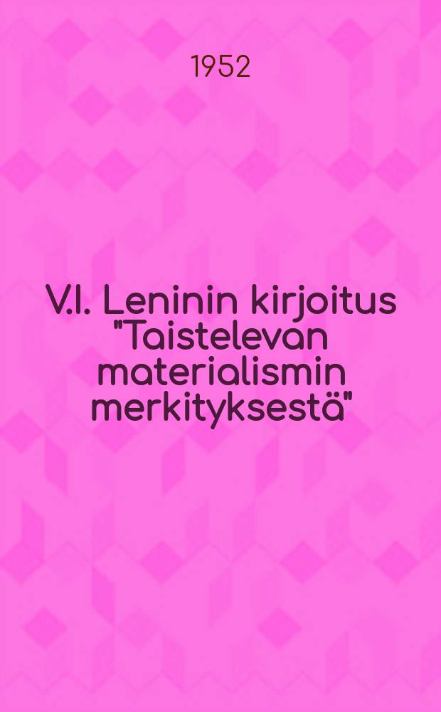 V.I. Leninin kirjoitus "Taistelevan materialismin merkityksestä"