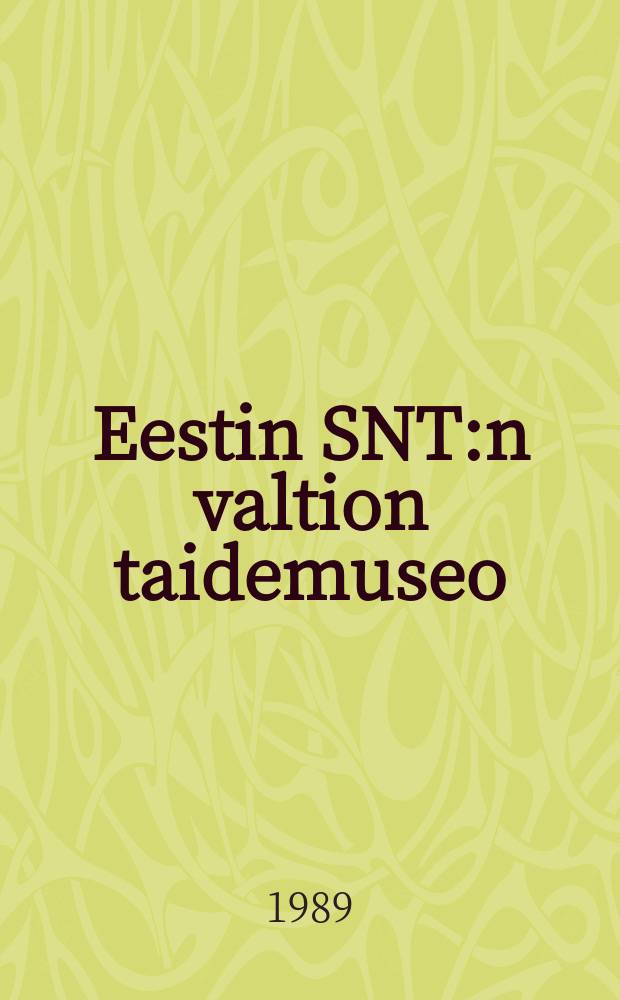 Eestin SNT:n valtion taidemuseo = Eestin ja neuvosto-eestin taide