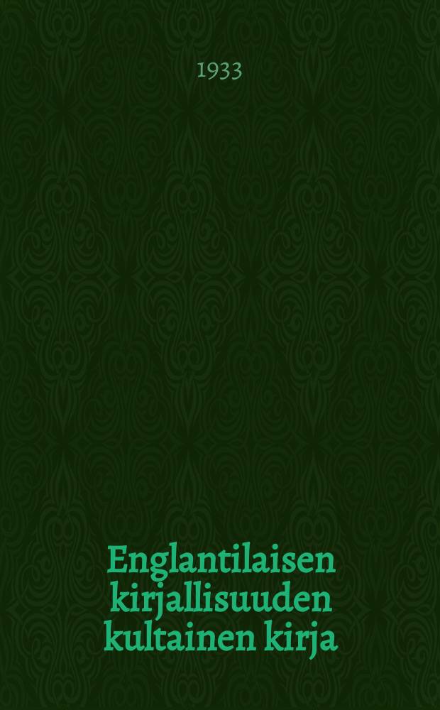 Englantilaisen kirjallisuuden kultainen kirja = Золотая книга английской литературы.