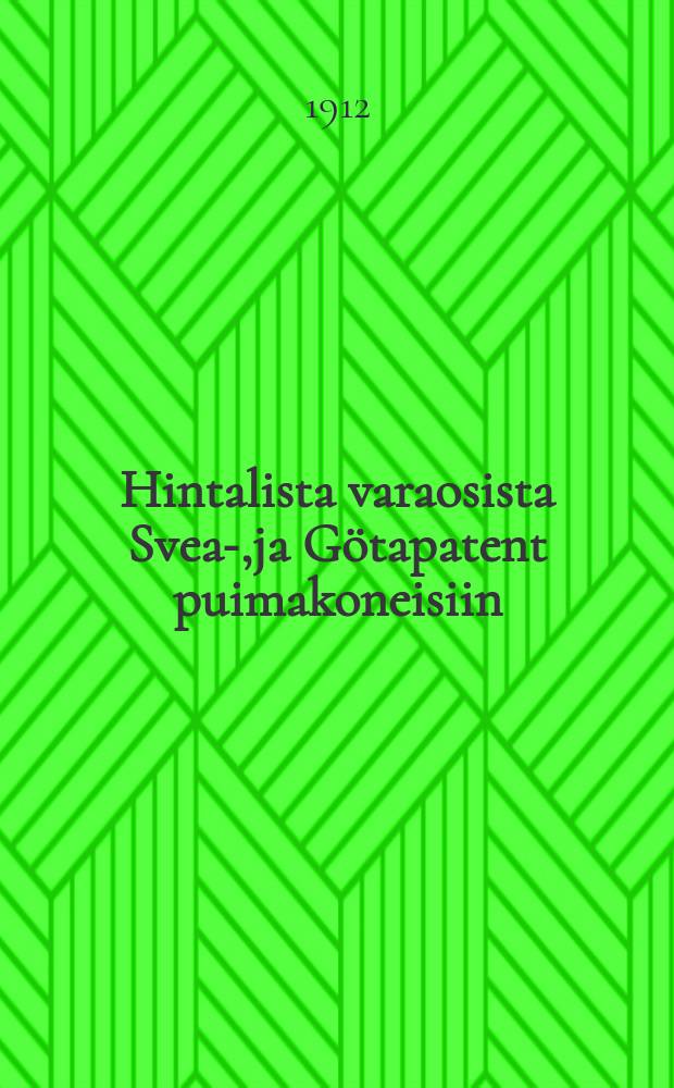 Hintalista varaosista Svea-,ja G&ouml;tapatent puimakoneisiin = Прейскурант запасных частей к молотильной машине Свеа-и Гетапатент