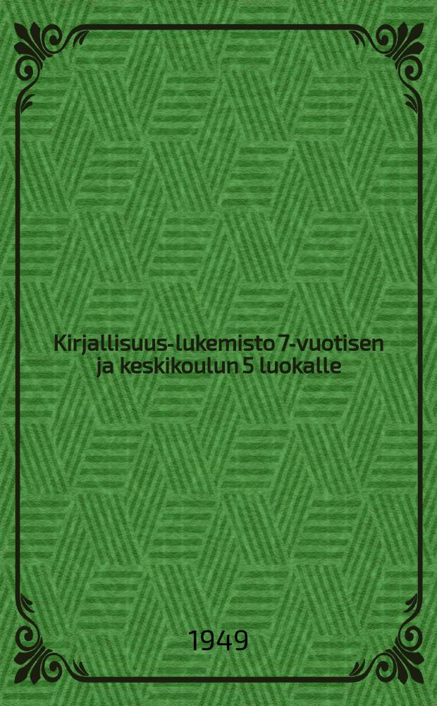 Kirjallisuus-lukemisto 7-vuotisen ja keskikoulun 5 luokalle = Хрестоматия по литературе для 5-го класса семилетней и средней школы