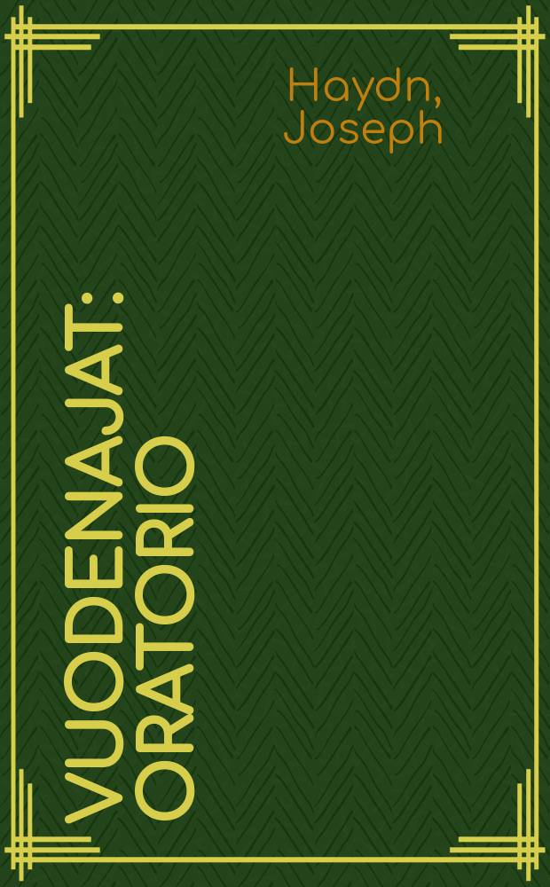 Vuodenajat : Oratorio : Текст = Времена года. Оратория