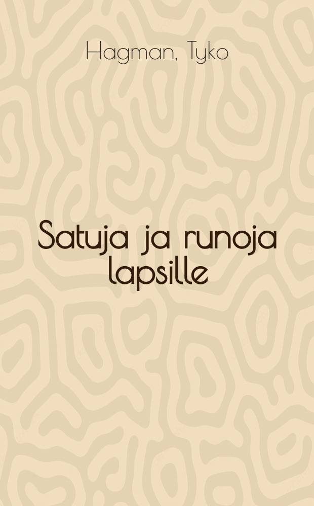 Satuja ja runoja lapsille = Сказки и стихи детям