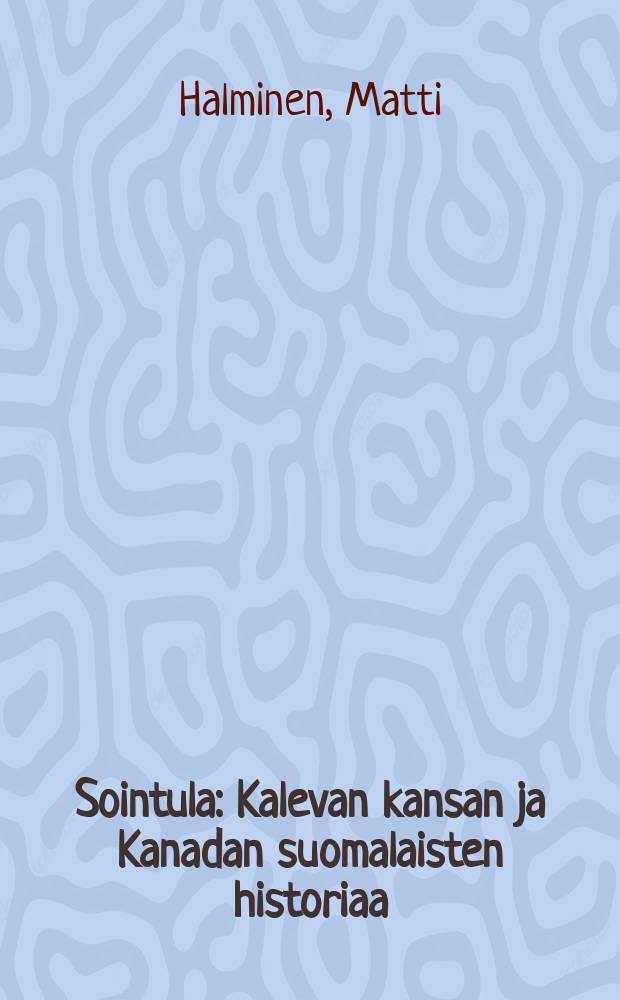 Sointula : Kalevan kansan ja Kanadan suomalaisten historiaa