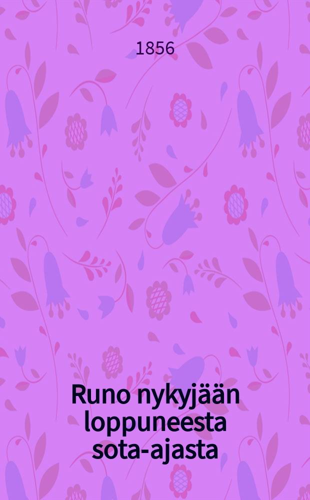 Runo nykyjään loppuneesta sota-ajasta