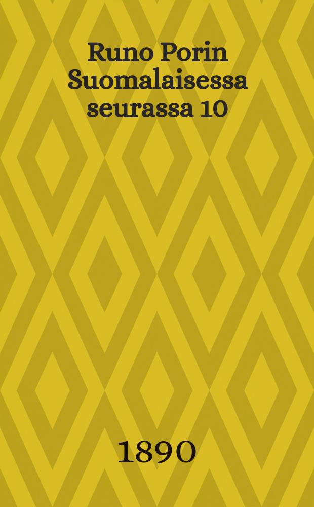 Runo Porin Suomalaisessa seurassa 10/XII 1890