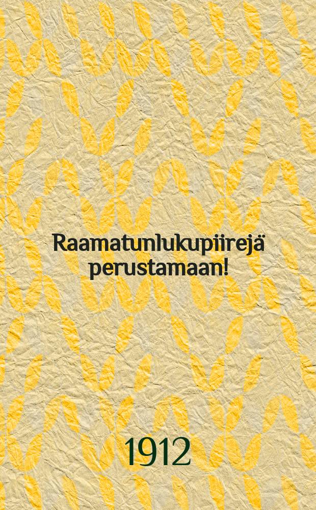 Raamatunlukupiirejä perustamaan!