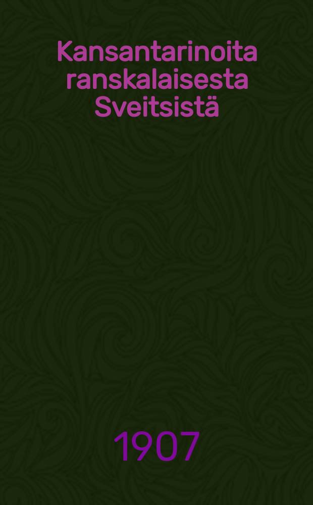 Kansantarinoita ranskalaisesta Sveitsistä