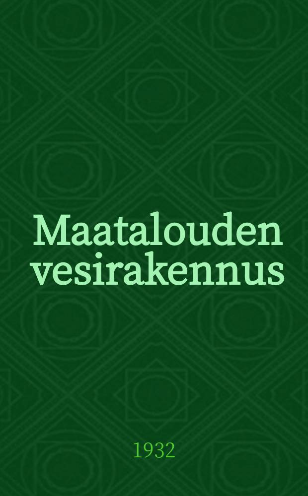 Maatalouden vesirakennus : Kuvi la ja kartoilla varustettu = Сельскохозяйственная гидротехника