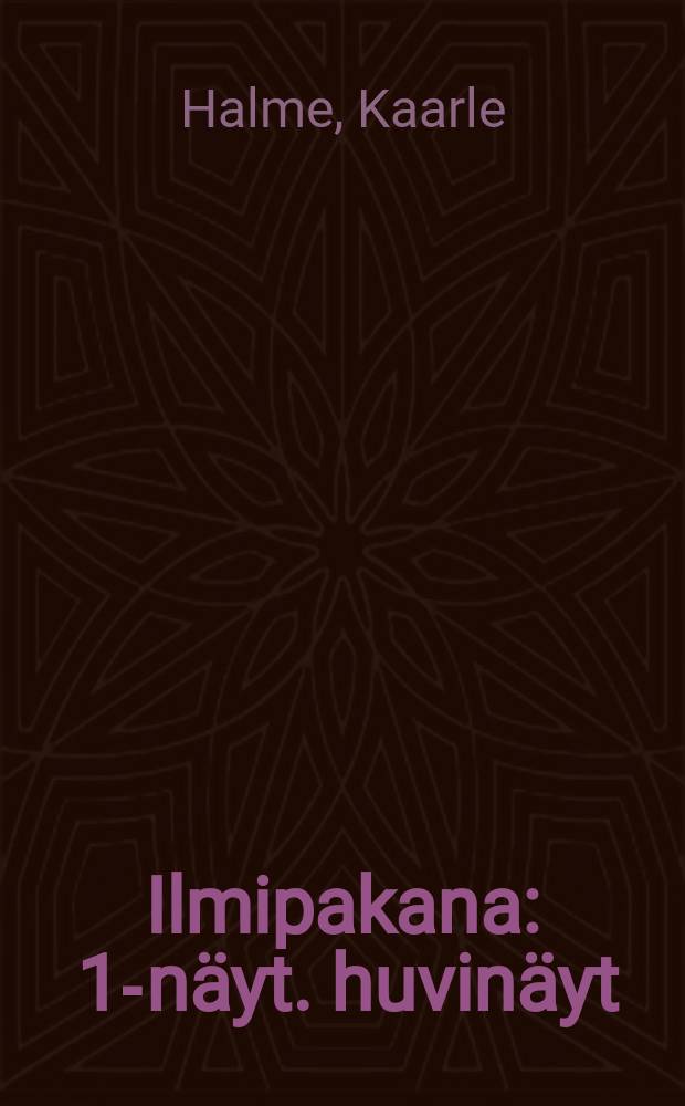 Ilmipakana : 1-näyt. huvinäyt = "Некрещеная"