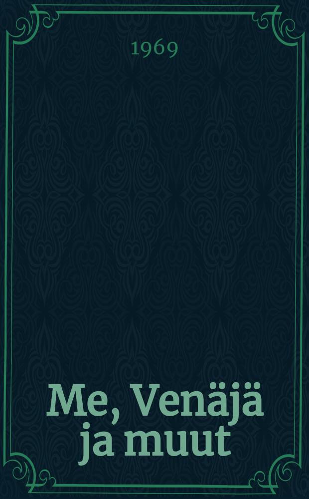 Me, Venäjä ja muut