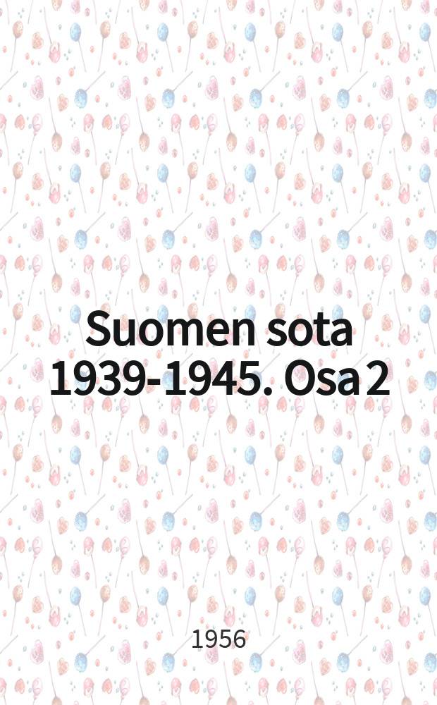 Suomen sota 1939-1945. Osa 2 : Kesäsota 1941