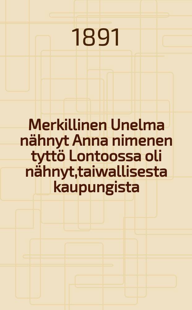Merkillinen Unelma nähnyt Anna nimenen tyttö Lontoossa oli nähnyt,taiwallisesta kaupungista