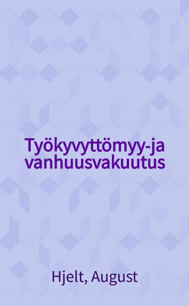 Työkyvyttömyys- ja vanhuusvakuutus : Saavutuksia ja suunnitteluja