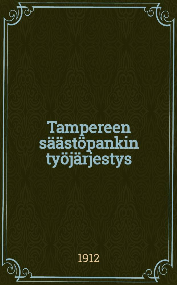 Tampereen säästöpankin työjärjestys