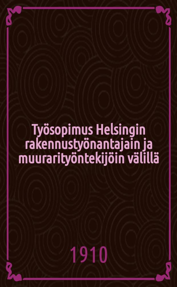 Työsopimus Helsingin rakennustyönantajain ja muurarityöntekijöin välillä