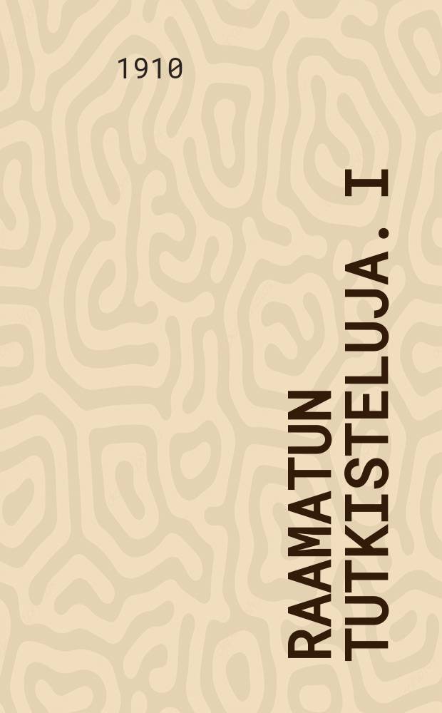 Raamatun Tutkisteluja. I : Jumalallinen aikakausien suunnitelma