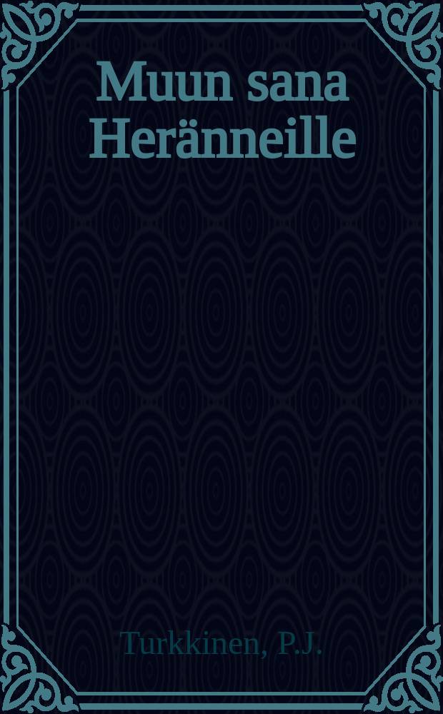 Muun sana Heränneille