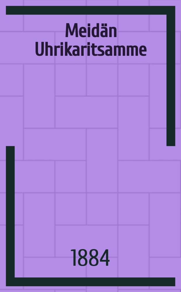 Meidän Uhrikaritsamme