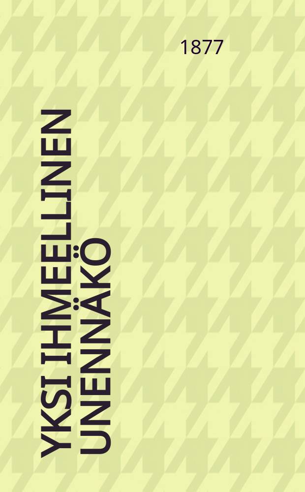 Yksi ihmeellinen Unennäkö