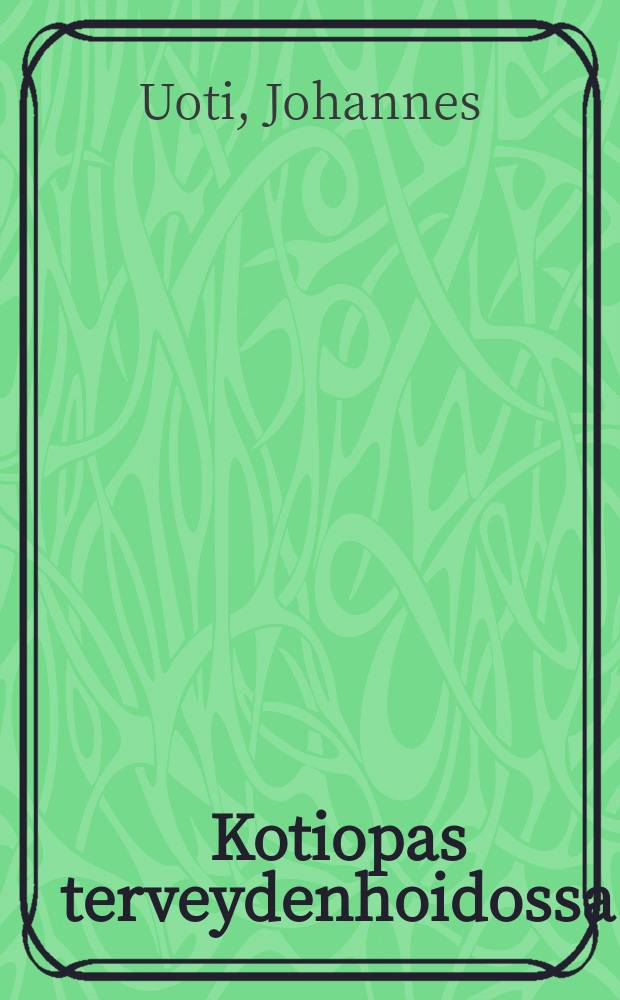 Kotiopas terveydenhoidossa