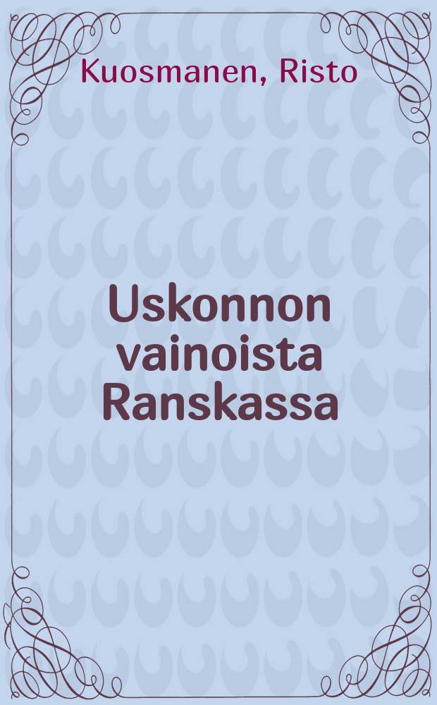 Uskonnon vainoista Ranskassa : Sota