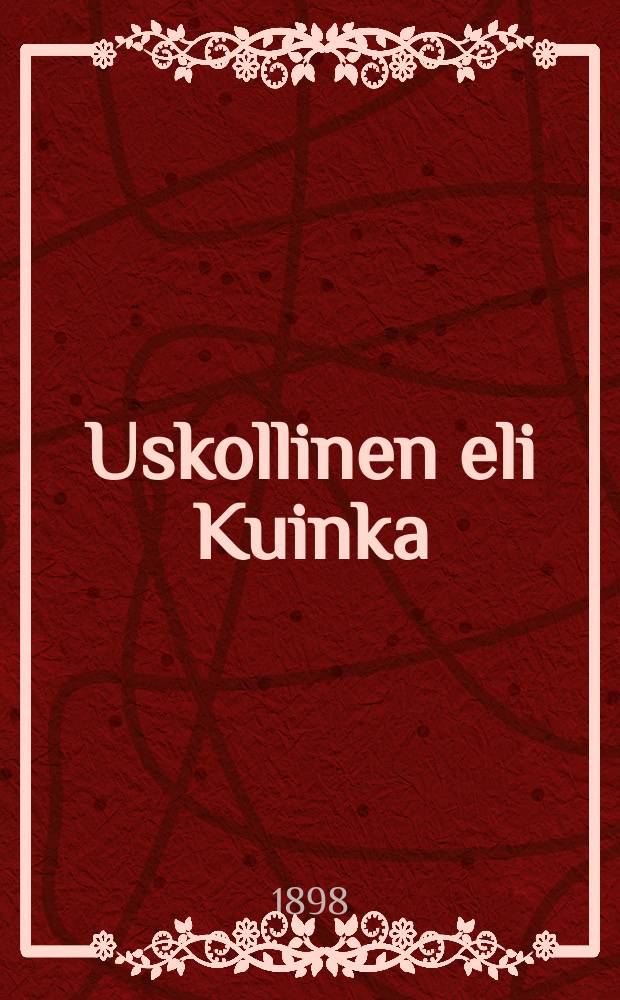 Uskollinen eli Kuinka : Nuori merimies p&auml;&auml;si ylenemaan