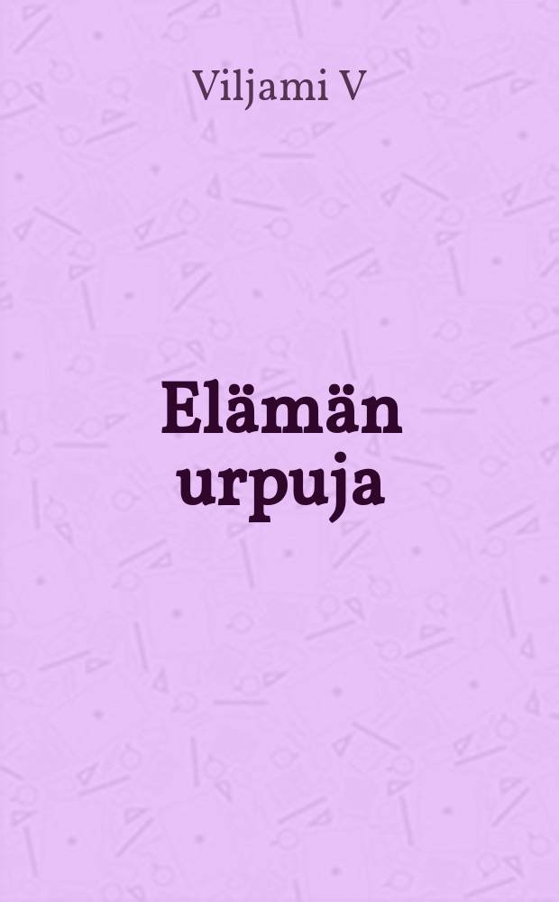 Elämän urpuja