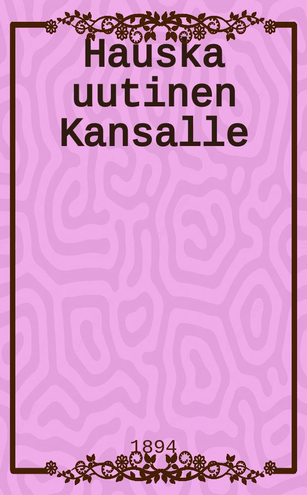 Hauska uutinen Kansalle