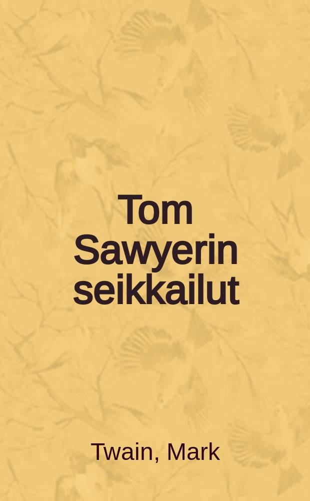 Tom Sawyerin seikkailut : Suomennos