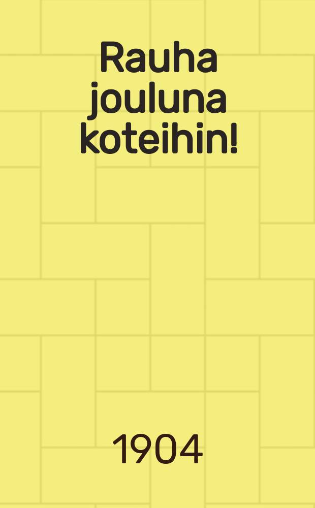 Rauha jouluna koteihin!
