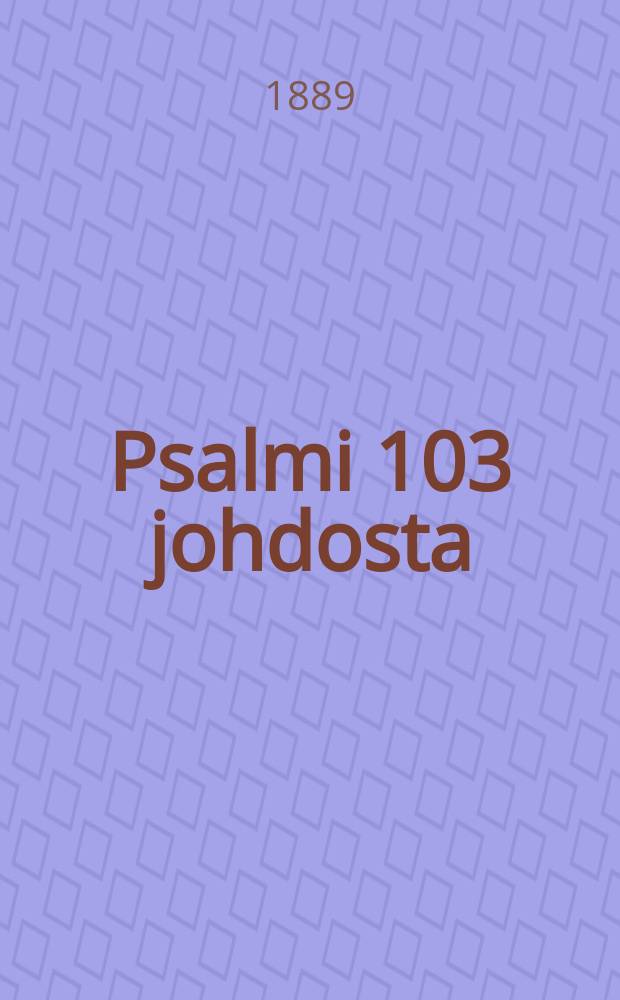 Psalmi 103 johdosta